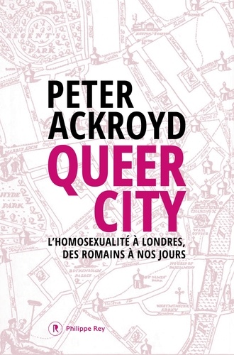 Queer City. L'homosexualité à Londres, des romains à nos jours