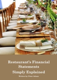  Peter Adams - Restaurant’s Financial Statements - Simply Explained.