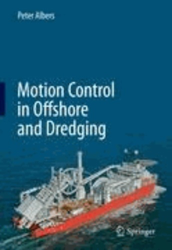Peter Albers - Motion Control in Offshore and Dredging.