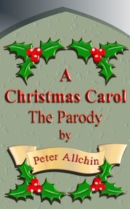  Peter Allchin - A Christmas Carol The Parody.