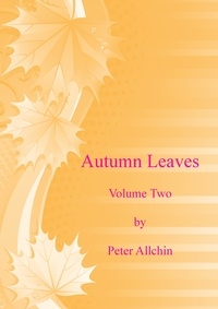 Peter Allchin - Autumn Leaves. Volume two.