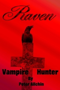  Peter Allchin - Raven: Vampire Hunter.