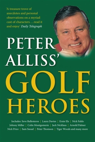 Peter Alliss - Peter Alliss' Golf Heroes.