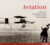 Peter Almond - Aviation - Les Premières Années de l'Aéronautique.
