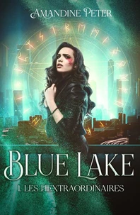 Blue Lake : Les Hextraordinaires