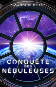 La conquête des Nébuleuses
