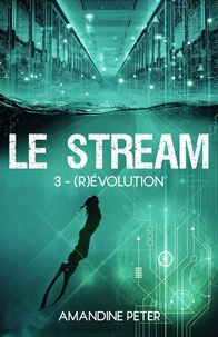 Le Stream - (R)évolution (t.3)
