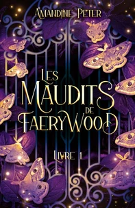 Les Maudits de Faerywood, Livre 1