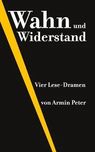 Wahn und Widerstand