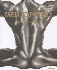 Peter Arnold - Men exposed - Edition en français-anglais-allemand-espagnol-italien.