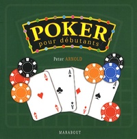 Peter Arnold - Poker pour débutants.