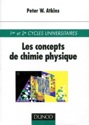 Peter Atkins - Les concepts de chimie physique.