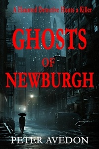  Peter Avedon - Ghosts of Newburgh.