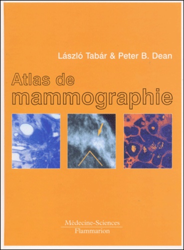Peter-B Dean et Laszlo Tabar - Atlas De Mammographie.