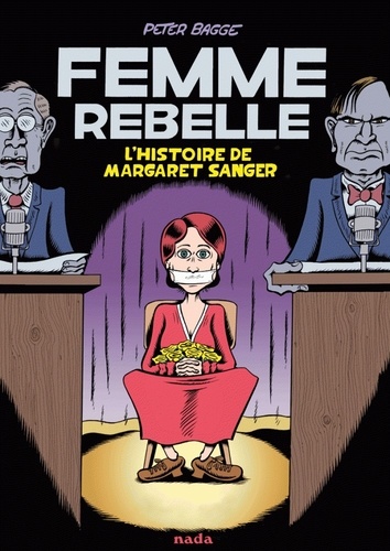 Femme rebelle. L'histoire de Margaret Sanger