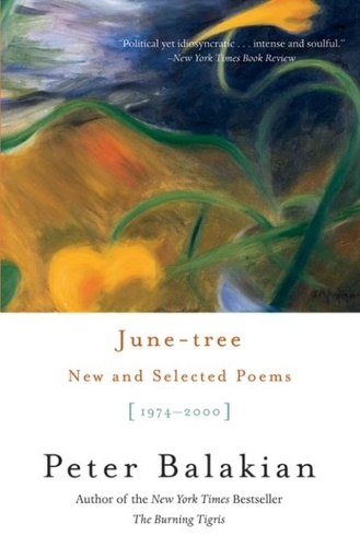 Peter Balakian - June-tree - New and Selected Poems, 1974-2000.
