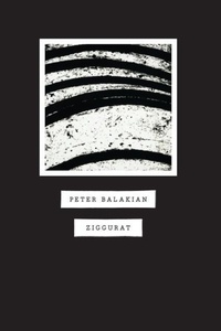 Peter Balakian - Ziggurat.