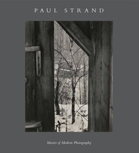 Peter Barberie - Paul Strand - Photography and Film for the Twentieth Century.