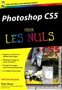 Peter Bauer - Photoshop CS5 pour les nuls.