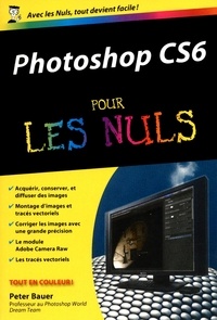 Peter Bauer - Photoshop CS6 pour les nuls.