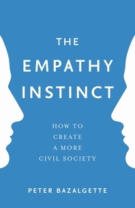 Peter Bazalgette - The Empathy Instinct - How to Create a More Civil Society.