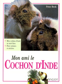 Peter Beck - Mon ami le cochon d'Inde.