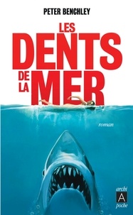 Peter Benchley - Les dents de la mer.