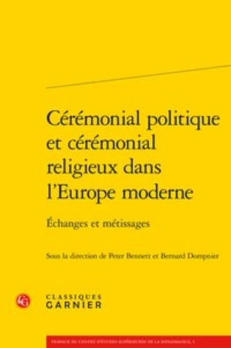 Cérémonial politique et cérémonial religieux dans l'Europe moderne. Echanges et métissages