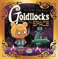 Peter Bently et Chris Jevons - Goldilocks in Space.