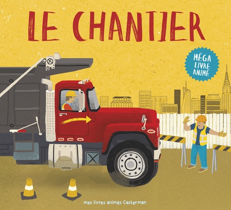 Peter Bently et Joe Bucco - Le chantier - Méga livre animé.