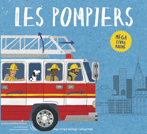 Peter Bently et Joe Bucco - Les pompiers - Méga livre animé.