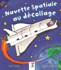 Peter Bently et Louise Conway - Navette spatiale au décollage !.