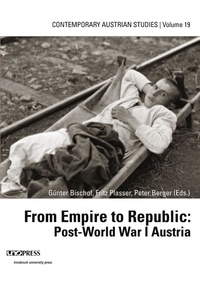 Peter Berger et Günter Bischof - From Empire to Republic - Post-World War I Austria.