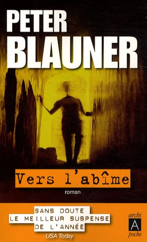 Peter Blauner - Vers l'abîme.