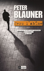 Peter Blauner - Vers l'abîme.