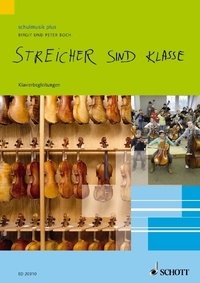 Peter Boch et Birgit Boch - schulmusik plus  : Streicher sind klasse - Schule für Streicherklassen und Gruppenunterricht. strings..