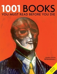 Peter Boxall - 1001 Books You Must Read Before You Die - You Must Read Before You Die.