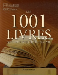 Peter Boxall - Les 1001 livres qu'il faut avoir lus dans sa vie.