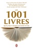 Peter Boxall - Les 1001 livres qu'il faut avoir lus dans sa vie.
