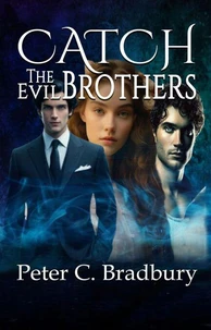 Catch The Evil Brothers