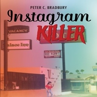  Peter Bradbury - Instagram Killer.