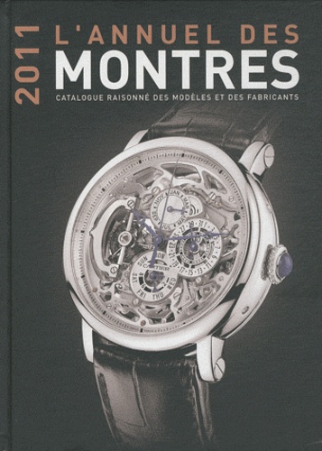 Peter Braun - L'Annuel des montres - Catalogue raisonné des modèles et des fabricants.