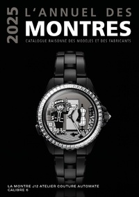 L'annuel des montres - Catalogue raisonné des modèles et des fabricants