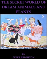 The Secret World of Dream Animals and  Plants