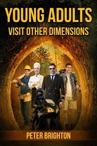 Young Adults Visit Other Dimensions