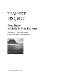Peter Brook et Marie-Hélène Estienne - Tempest Project.