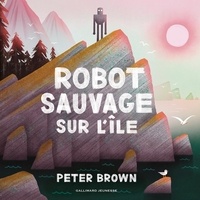 Peter Brown - Robot sauvage  : Robot sauvage sur l'île.