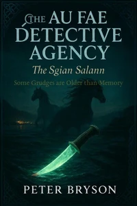 The Au Fae Detective Agency-The Sgian Salann