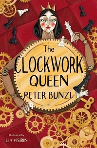 Peter Bunzl et Lia Visirin - The Clockwork Queen.