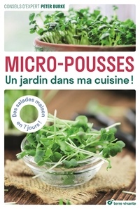 Peter Burke - Micro-pousses - Un jardin dans ma cuisine !.